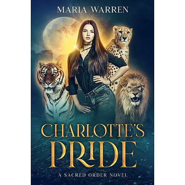 Charlotte's Pride (Sacred Order, #1) / Sacred Order, Maria Warren