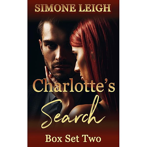 Charlotte's Search Box Set Two (Charlotte's Search - Box Set, #2) / Charlotte's Search - Box Set, Simone Leigh