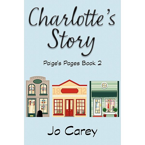 Charlotte's Story (Paige's Pages, #2) / Paige's Pages, Jo Carey