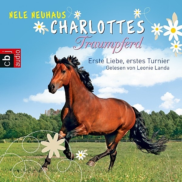 Charlottes Traumpferd - 38 - Charlottes Traumpferd – Erste Liebe, erstes Turnier, Nele Neuhaus