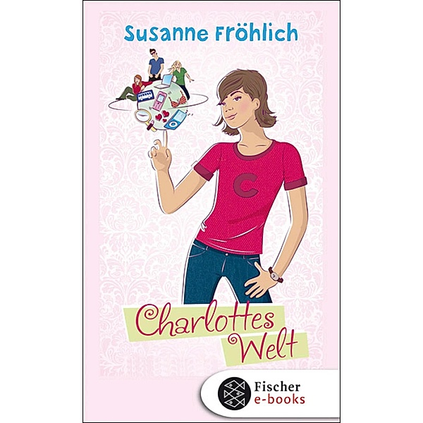 Charlottes Welt / Fischer Schatzinsel Hardcover, Susanne Fröhlich