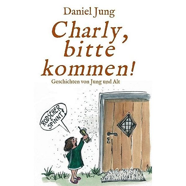 Charly, bitte kommen!, Daniel Jung