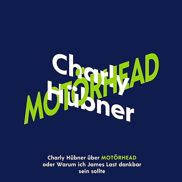 Charly Hübner über Motörhead,2 Audio-CD, Charly Hübner