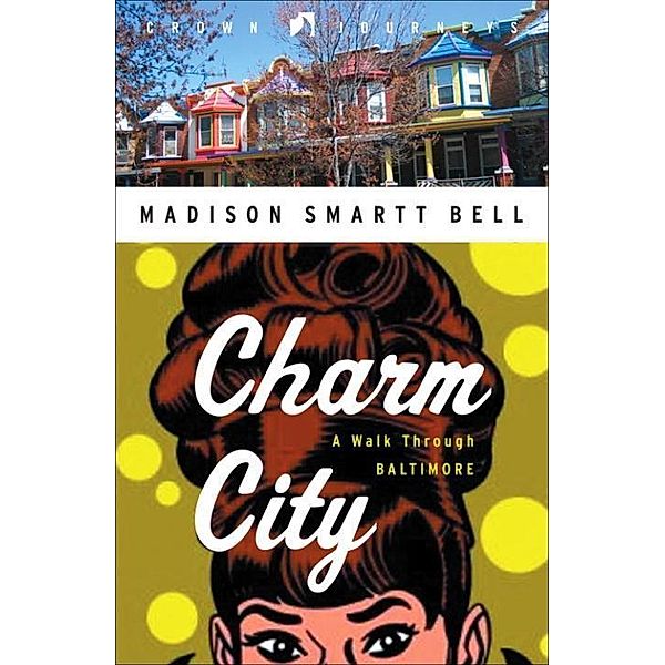 Charm City, Madison Smartt Bell