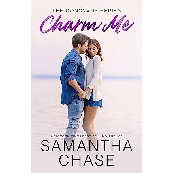 Charm Me (The Donovans, #4) / The Donovans, Samantha Chase