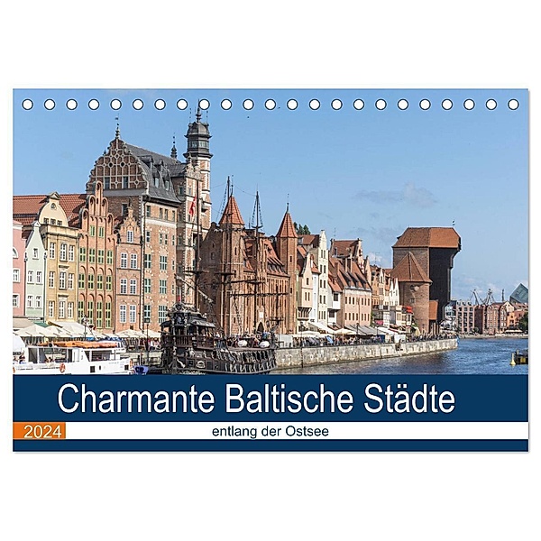 Charmante Baltische Städte entlang der Ostsee (Tischkalender 2024 DIN A5 quer), CALVENDO Monatskalender, Brigitte Dürr