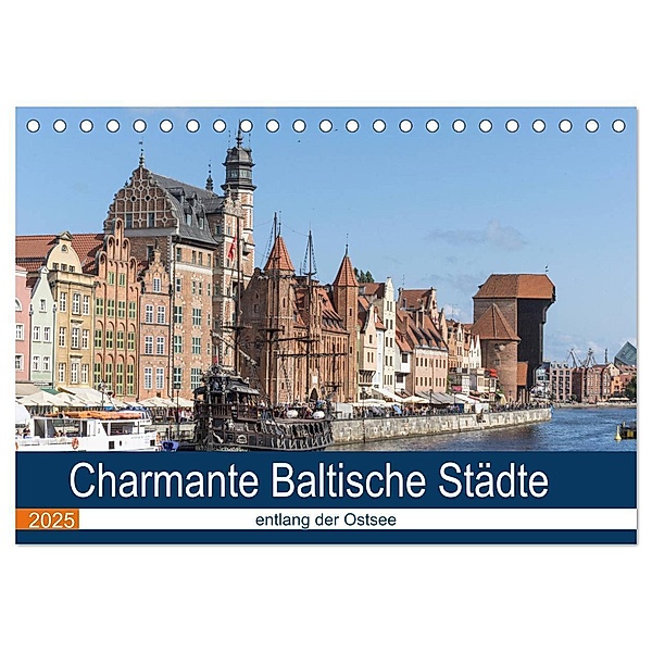 Charmante Baltische Städte entlang der Ostsee (Tischkalender 2025 DIN A5 quer), CALVENDO Monatskalender, Calvendo, Brigitte Dürr