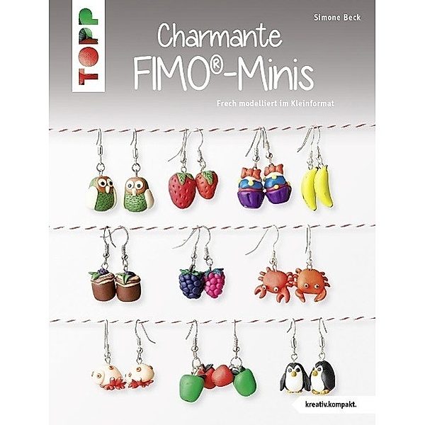 Charmante FIMO-Minis, Simone Beck