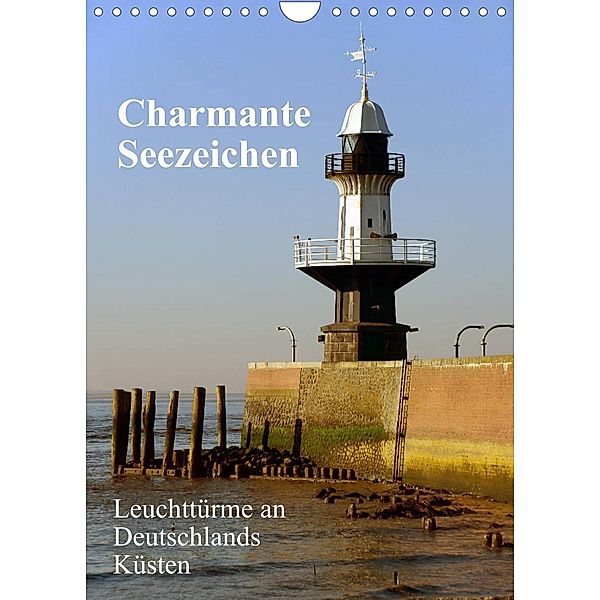 Charmante Seezeichen (Wandkalender 2023 DIN A4 hoch), Sarnade
