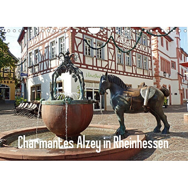 Charmantes Alzey in Rheinhessen (Wandkalender 2022 DIN A4 quer), Ilona Andersen