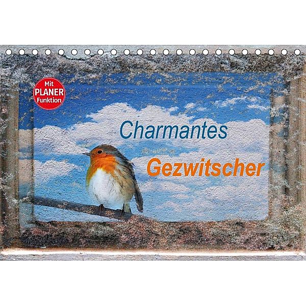 Charmantes Gezwitscher (Tischkalender 2020 DIN A5 quer), Anette/Thomas Jäger