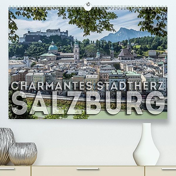 Charmantes Stadtherz SALZBURG (Premium, hochwertiger DIN A2 Wandkalender 2020, Kunstdruck in Hochglanz), Melanie Viola