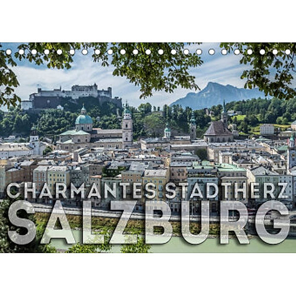 Charmantes Stadtherz SALZBURG (Tischkalender 2022 DIN A5 quer), Melanie Viola