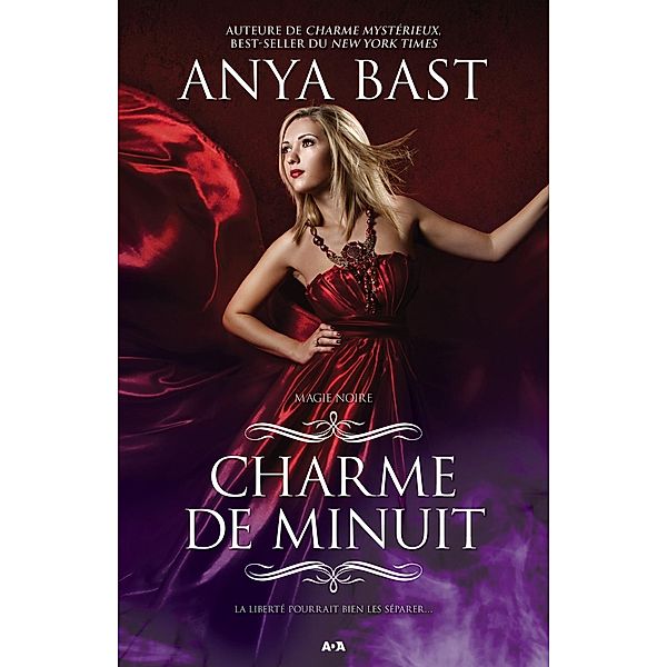 Charme de minuit / Magie noire, Bast Anya Bast