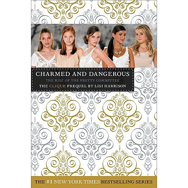 Charmed and Dangerous / The Clique, Lisi Harrison