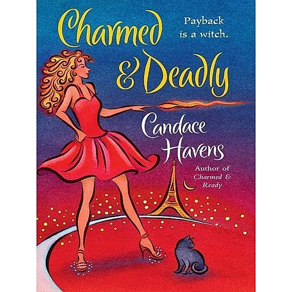 Charmed & Deadly / Charmed Bd.3, Candace Havens