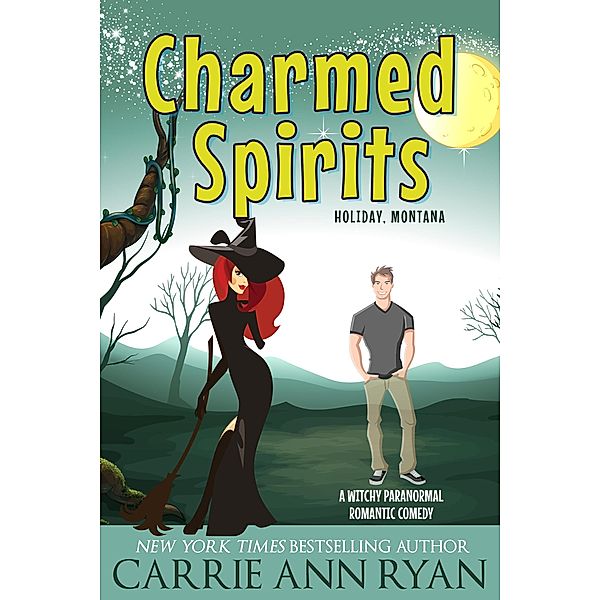 Charmed Spirits (Holiday, Montana, #1) / Holiday, Montana, Carrie Ann Ryan