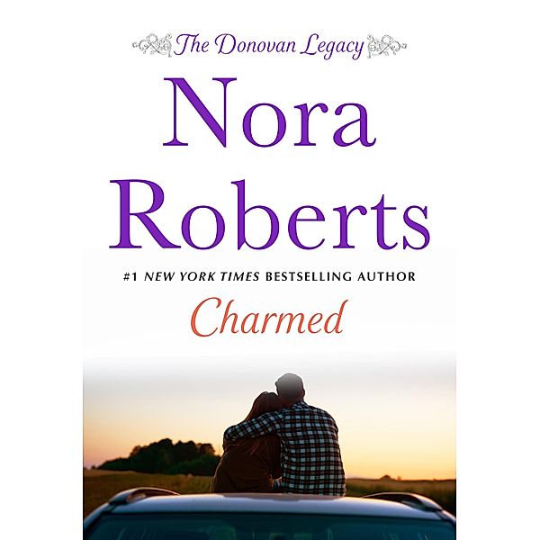 Charmed / The Donovan Legacy Bd.3, Nora Roberts