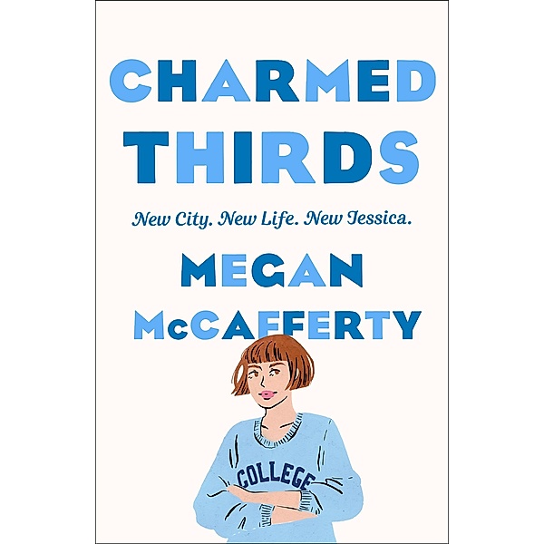 Charmed Thirds / Jessica Darling Bd.3, Megan McCafferty