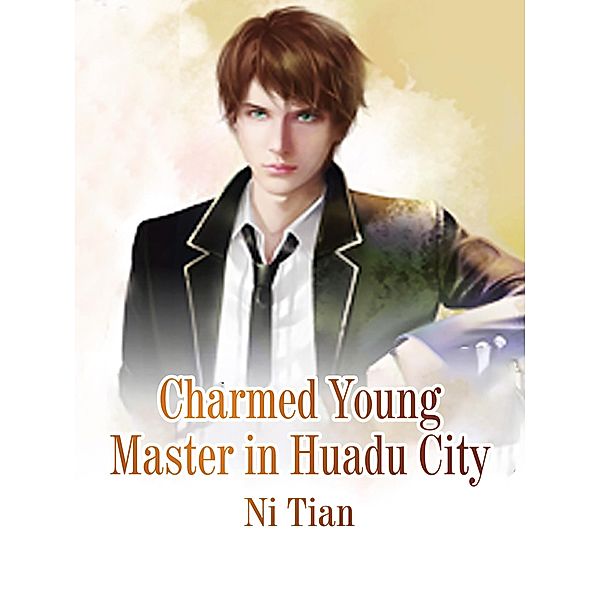 Charmed Young Master in Huadu City, Ni Tian