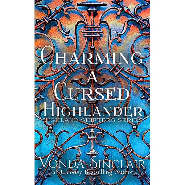 Charming a Cursed Highlander (Highland Shifters, #2) / Highland Shifters, Vonda Sinclair