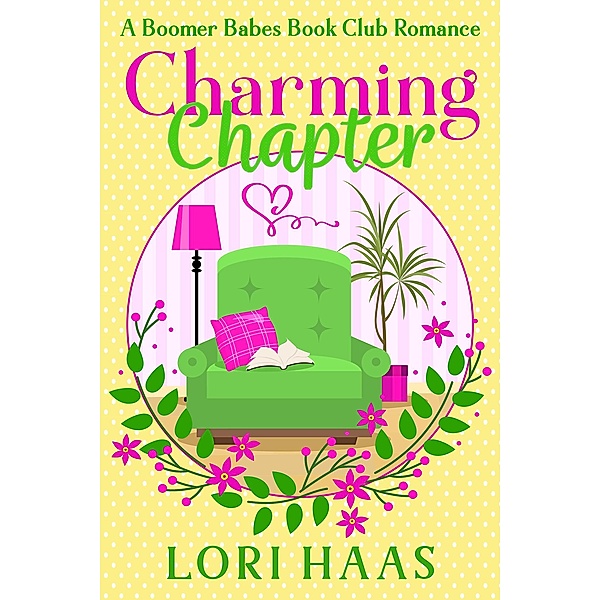 Charming Chapter (A Boomer Babes Book Club Romance, #1) / A Boomer Babes Book Club Romance, Lori Haas