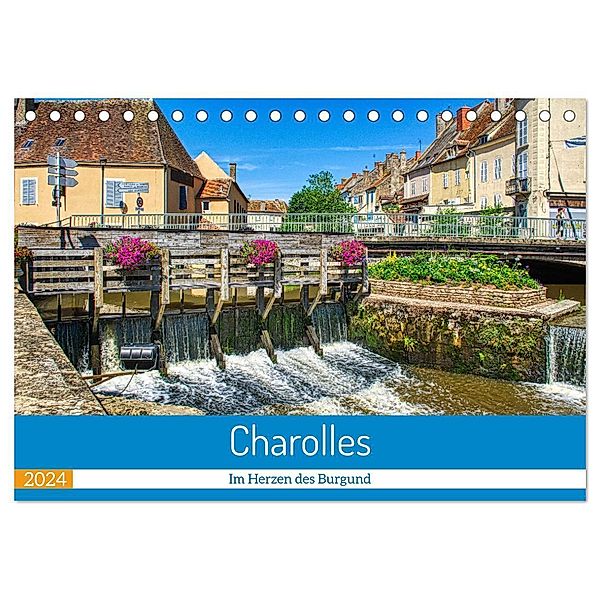 Charolles - Im Herzen des Burgund (Tischkalender 2024 DIN A5 quer), CALVENDO Monatskalender, Thomas Bartruff