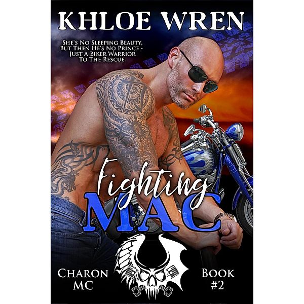 Charon MC: Fighting Mac (Charon MC, #2), Khloe Wren