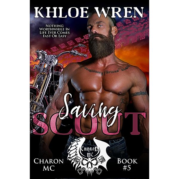 Charon MC: Saving Scout (Charon MC, #5), Khloe Wren