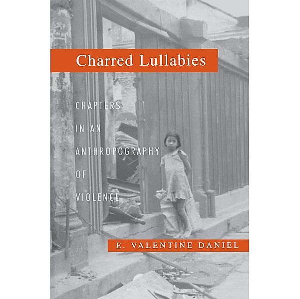 Charred Lullabies, E. Valentine Daniel