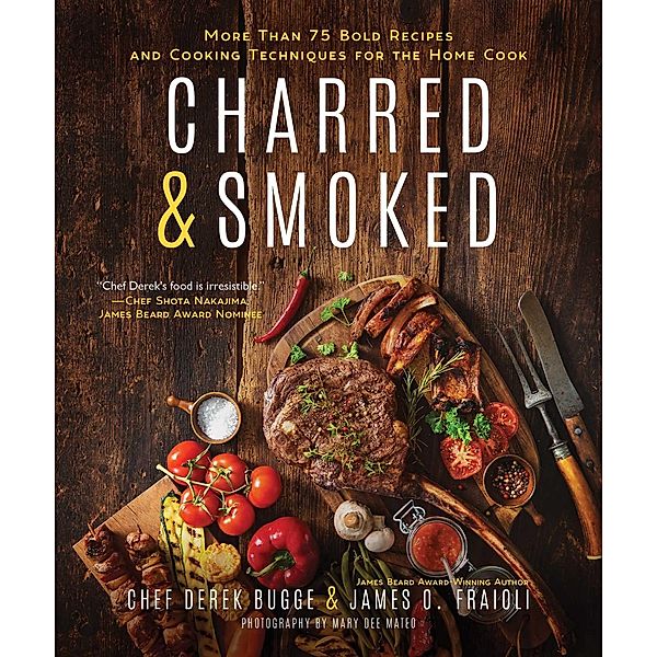 Charred & Smoked, James O. Fraioli, Derek Bugge
