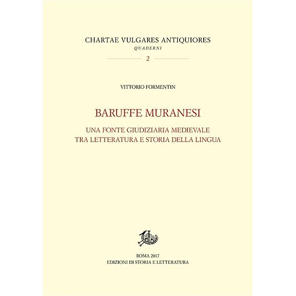 Chartae vulgares antiquiores – Quaderni: Baruffe muranesi, Vittorio Formentin