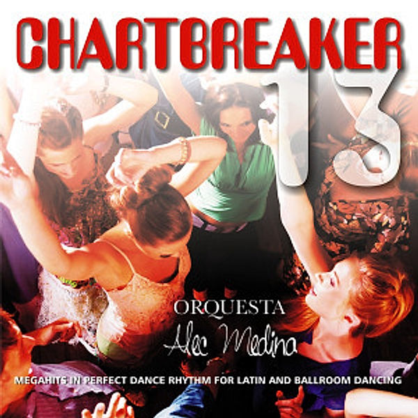 Chartbreaker For Dancing Vol.13, Orquesta Alec Medina