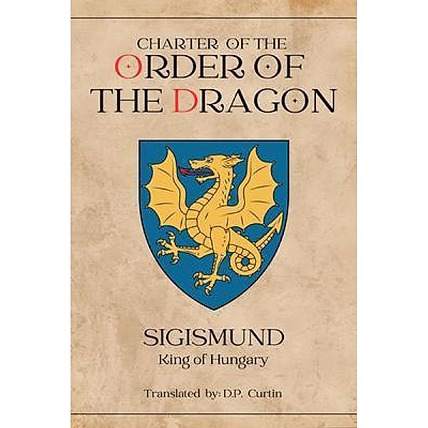 Charter of the Order of the Dragon, Holy Roman Emperor Sigismund