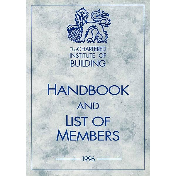 Chartered Institute of Building Handbook and Members List 1996, NA NA