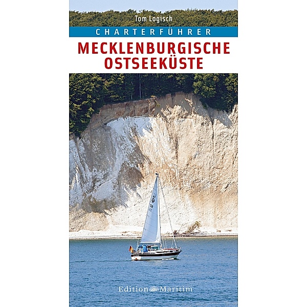 Charterführer Mecklenburgische Ostseeküste / Charterführer, Tom Logisch