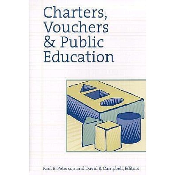 Charters, Vouchers and Public Education / Brookings Institution Press