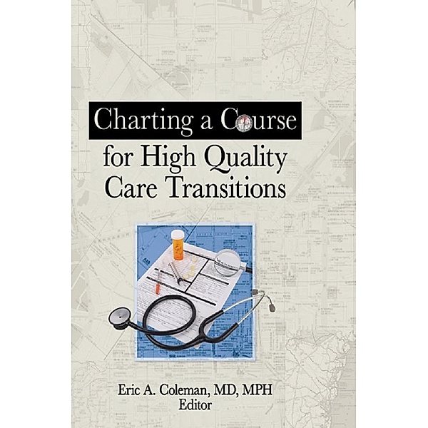 Charting a Course for High Quality Care Transitions