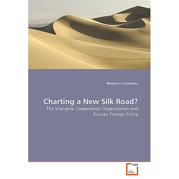 Charting a New Silk Road?, Benjamin Gonzalez