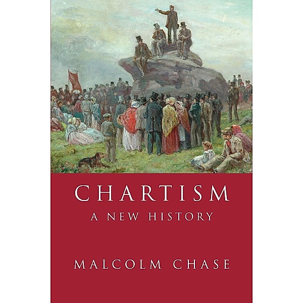 Chartism, Malcolm Chase