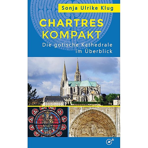 Chartres kompakt, Sonja Ulrike Klug
