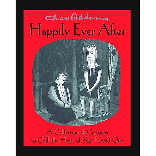 Chas Addams Happily Ever After, Charles Addams