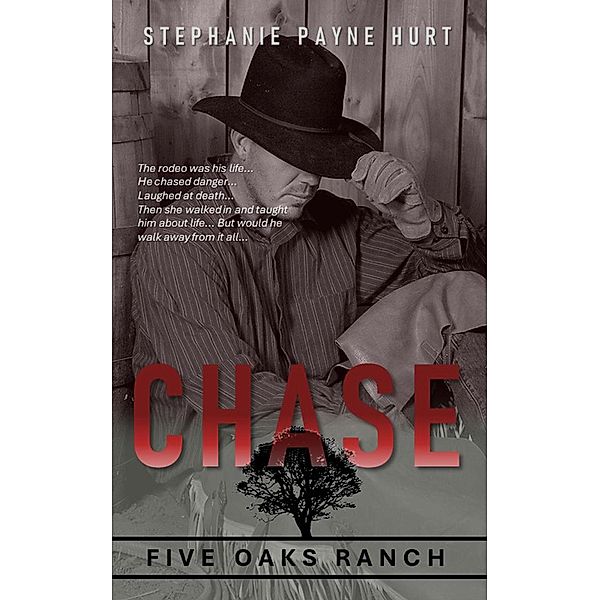 Chase (5 Oaks Ranch, #3) / 5 Oaks Ranch, Stephanie Hurt