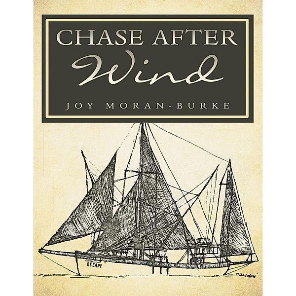Chase After Wind, Joy Moran-Burke