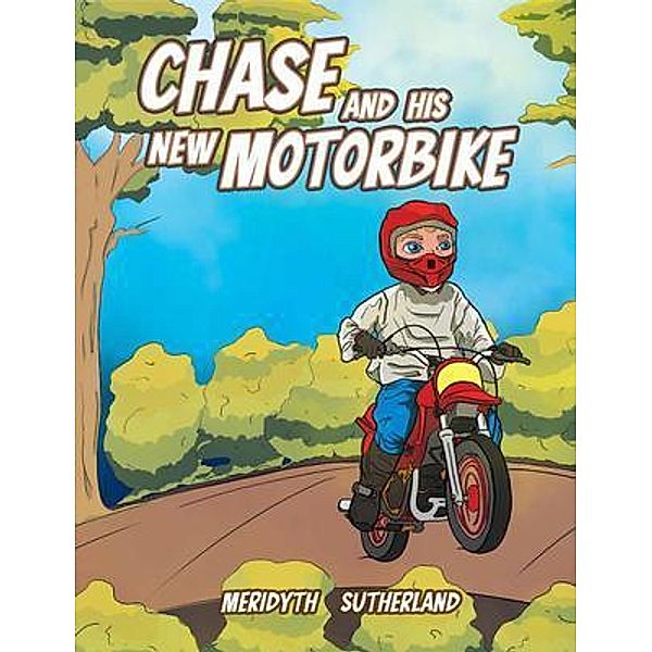 Chase and his New Motorbike, Meridyth Sutherland