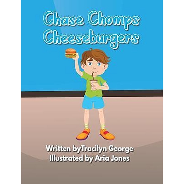 Chase Chomps Cheeseburgers, Tracilyn George