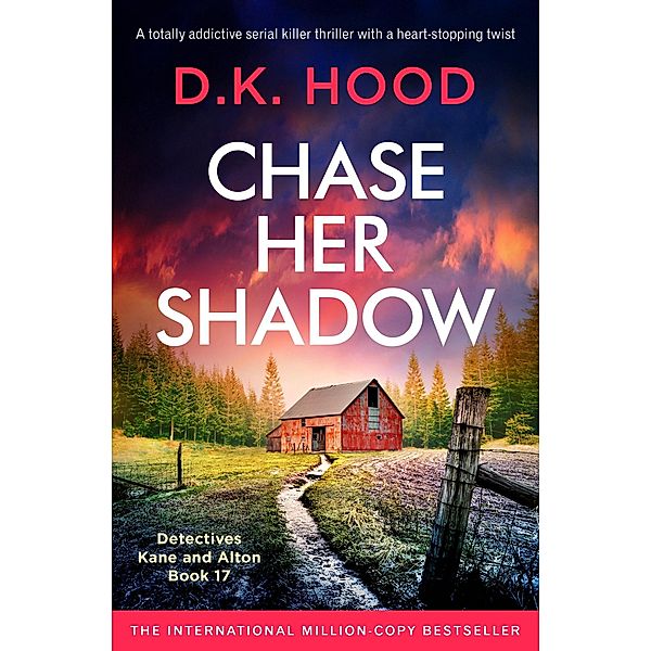 Chase Her Shadow / Detectives Kane and Alton Bd.17, D. K. Hood