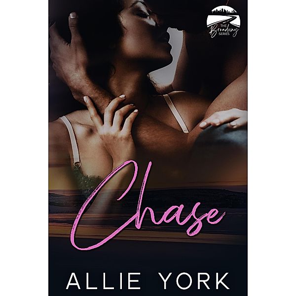 Chase (The Broadway Series, #3) / The Broadway Series, Allie York