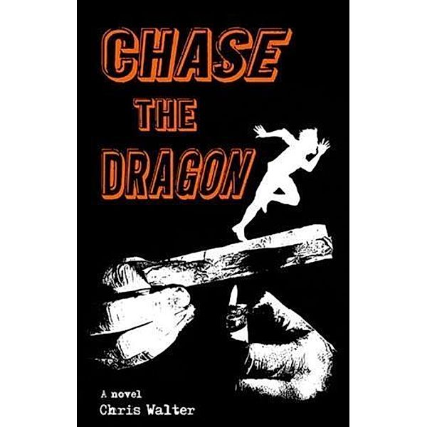 Chase the Dragon, Chris Walter