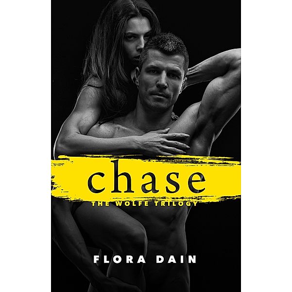 Chase / Wolfe Trilogy Bd.2, Flora Dain